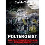 Poltergeist (Book #2: The Old Forrestal Place Horror Series)