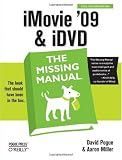 iMovie '09 & iDVD: The Missing Manual