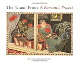 The School Prints: A Romantic Project