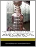 The Sports Championship Series: 2000 Stanley Cup Finals, featuring Dallas Stars  Joe Nieuwendyk, Mike Keane, Darryl Sydor, and Brenden Morrow and New Jersey Devils Petr Sykora and Jason Arnott