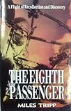 The eighth passenger : a flight of recollection and discovery