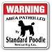 STANDARD POODLE -Security Sign- Area Patrolled by pet signs