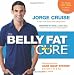 The Belly Fat Cure: Discover the Carb Swap System and Lose 4 to 9 lbs. Every Week