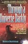 Through a Universe Darkly/a Cosmic Tale of Ancient Ethers, Dark Matter, and the Fate of the Universe