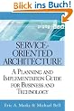 Service-Oriented Architecture: A Planning and Implementation Guide for Business and Technology