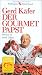 Bücher : Der Gourmet-Papst. Dienen ist mein Leben