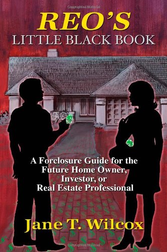 REO's Little Black Book: A Foreclosure Guide for the Future