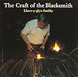 The craft of the blacksmith : Llawr-y-glyn Smithy