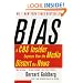 Bias: A CBS Insider Exposes How the Media Distort the News