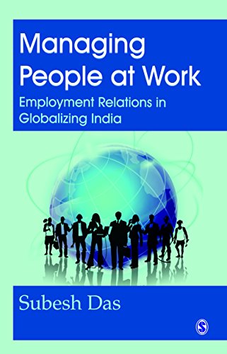 Managing People at Work: Employment Relations in Globalizing India