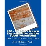 SEO / Google - Search Engine Optimization Tools Workbook: Best Free SEO Tools by Topic
