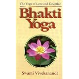 Bhakti-Yoga: The Yoga of Love and Devotion