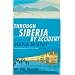 Through Siberia by Accident