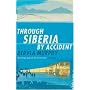 Through Siberia by Accident