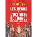 Les h�ros de l'histoire de France expliqu�s � mon fils