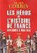 Les h�ros de l'histoire de France expliqu�s � mon fils