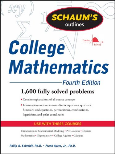 Schaum's Outline of College Mathematics, Fourth Edition (Schaum's Outline Series)