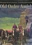 Old Order Amish: Their Enduring Way of Life (Center Books in Anabaptist Studies)