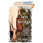 The Last Bridge: A Novel (Random House Reader's Circle)