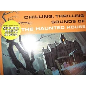 Chilling, Thrilling Sound of The Haunted House