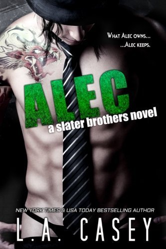 Alec (Slater Brothers) (Volume 2) by L. A. Casey (2014-10-20)