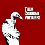 Them Crooked Vultures - Them Crooked Vultures