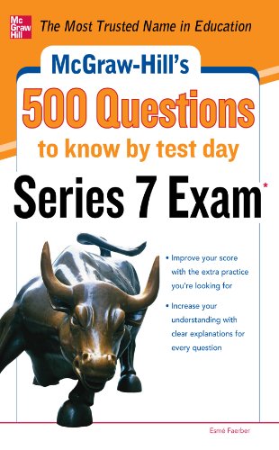 McGraw-Hill's 500 Series 7 Exam Questions to Know by Test Day (McGraw-Hill's 500 Questions)