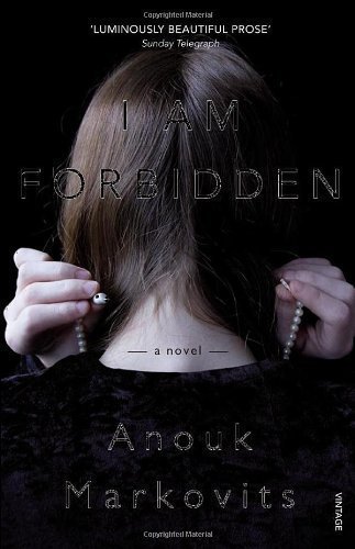 I Am Forbidden by Markovits, Anouk (2013)