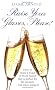 Raise Your Glasses Please!: How to Make a Toast or Short Speech That Is Perfect for the Occasion - and Enjoy It!