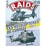 LES HELICOPTERES DE COMBAT Tome 2 de Hors-s�rie Raid n� 12