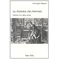 La violence des femmes - Histoire d'un tabou social