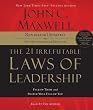 The 21 Irrefutable Laws of Leadership: Follow Them and People Will Follow You