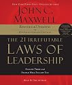 The 21 Irrefutable Laws of Leadership: Follow Them and People Will Follow You