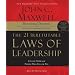 The 21 Irrefutable Laws of Leadership: Follow Them and People Will Follow You