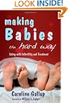 Making Babies the Hard Way: Living Wi...