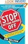 Stop Getting Ripped Off: Why Consumers Get Screwed, and How You Can Always Get a Fair Deal
