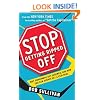Stop Getting Ripped Off: Why Consumers Get Screwed, and How You Can Always Get a Fair Deal