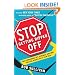 Stop Getting Ripped Off: Why Consumers Get Screwed, and How You Can Always Get a Fair Deal