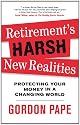 Retirement's Harsh New Realities: Protecting Your Money in a Changing World