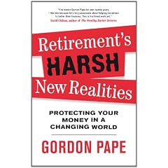 Retirement's Harsh New Realities: Protecting Your Money in a Changing World