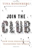 Join the Club: How Peer Pressure Can Transform the World