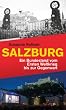 Salzburg: Ein Bundesland vom Ersten Weltkrieg bis zur Gegenwart