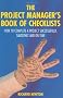 The Project Manager's Book of Checklists: How to Complete a Project Successfully, Smoothly and on Time: Everything You Need to Complete a Project Successfully, Smoothly and on Time
