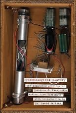 Technological slavery : the collected writings of Theodore J. Kaczynski, a.k.a. 'The Unabomber'
