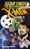 X-Men Planet X (Star Trek The Next Generation)