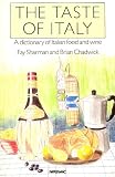 The taste of Italy : a dictionary of Italian food and wine
