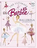 The Ultimate Ballerina Sticker Book (Barbie Sticker Books)