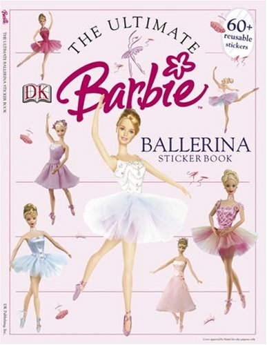 The Ultimate Ballerina Sticker Book (Barbie Sticker Books)
