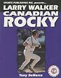 Larry Walker: Canadian Rocky (Baseball Superstar)