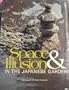 Space and illusion in the Japanese garden